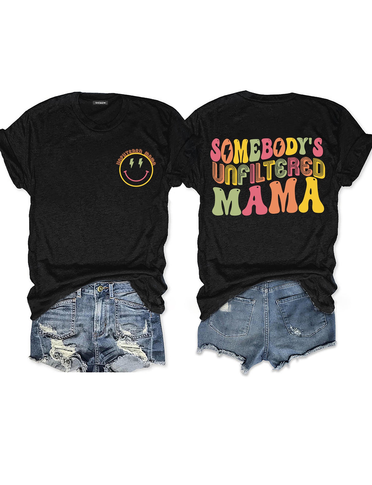 Somebody‘s Unfiltered Mama T-Shirt
