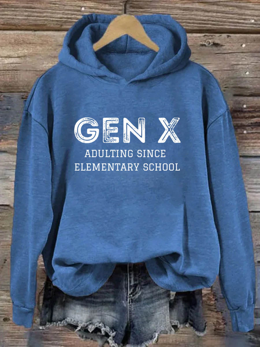 Gen X Adulting Since Elementary School Hoodie
