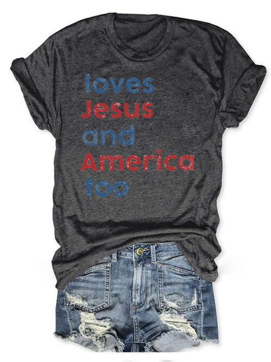 Loves Jesus And America Too T-shirt