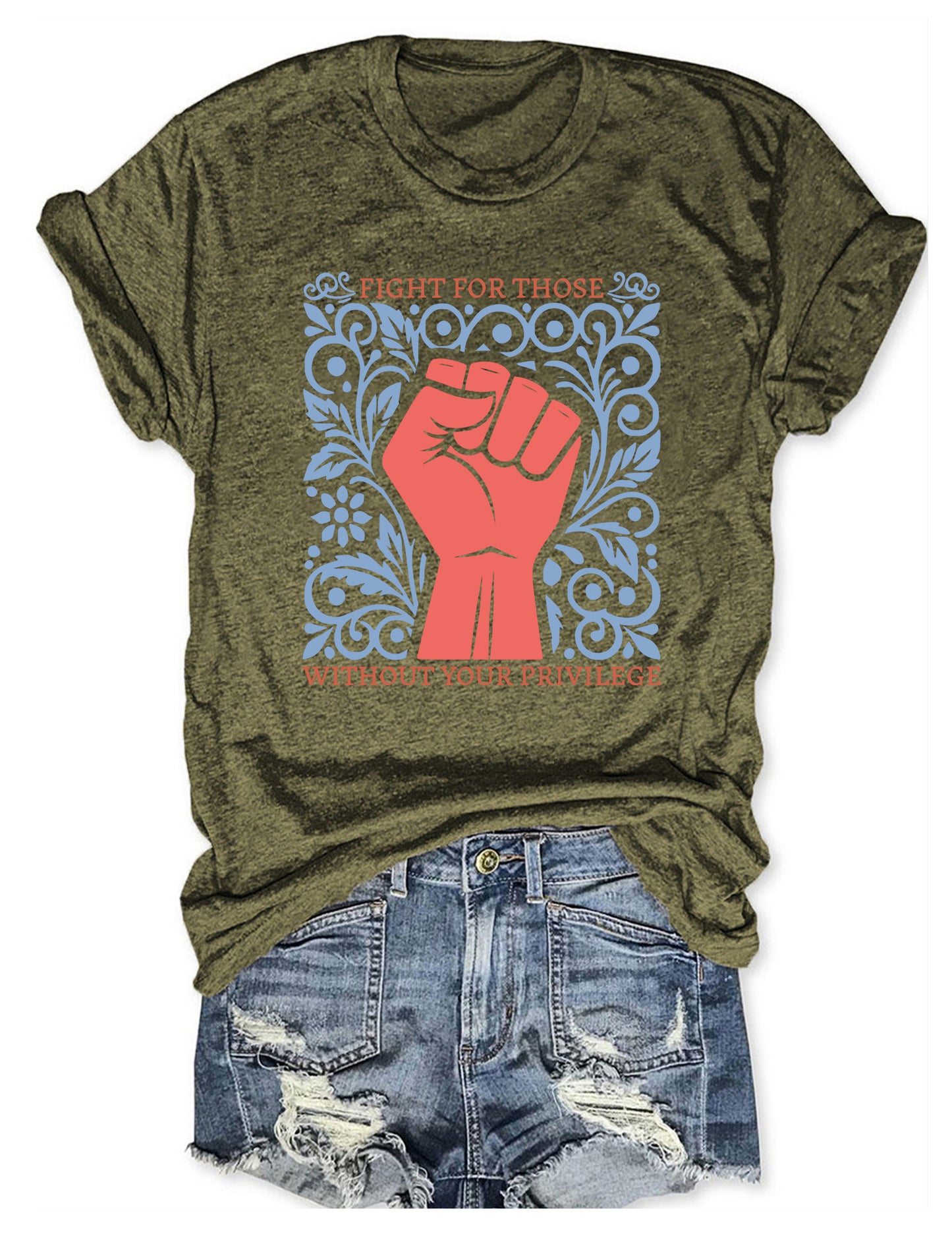 Fight For Those Without Your Privilege T-shirt