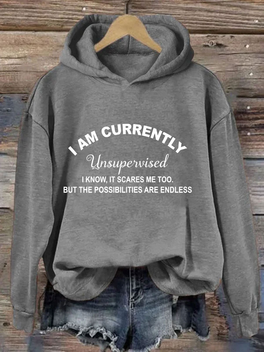 I Am Currently Unsupervised Hoodie
