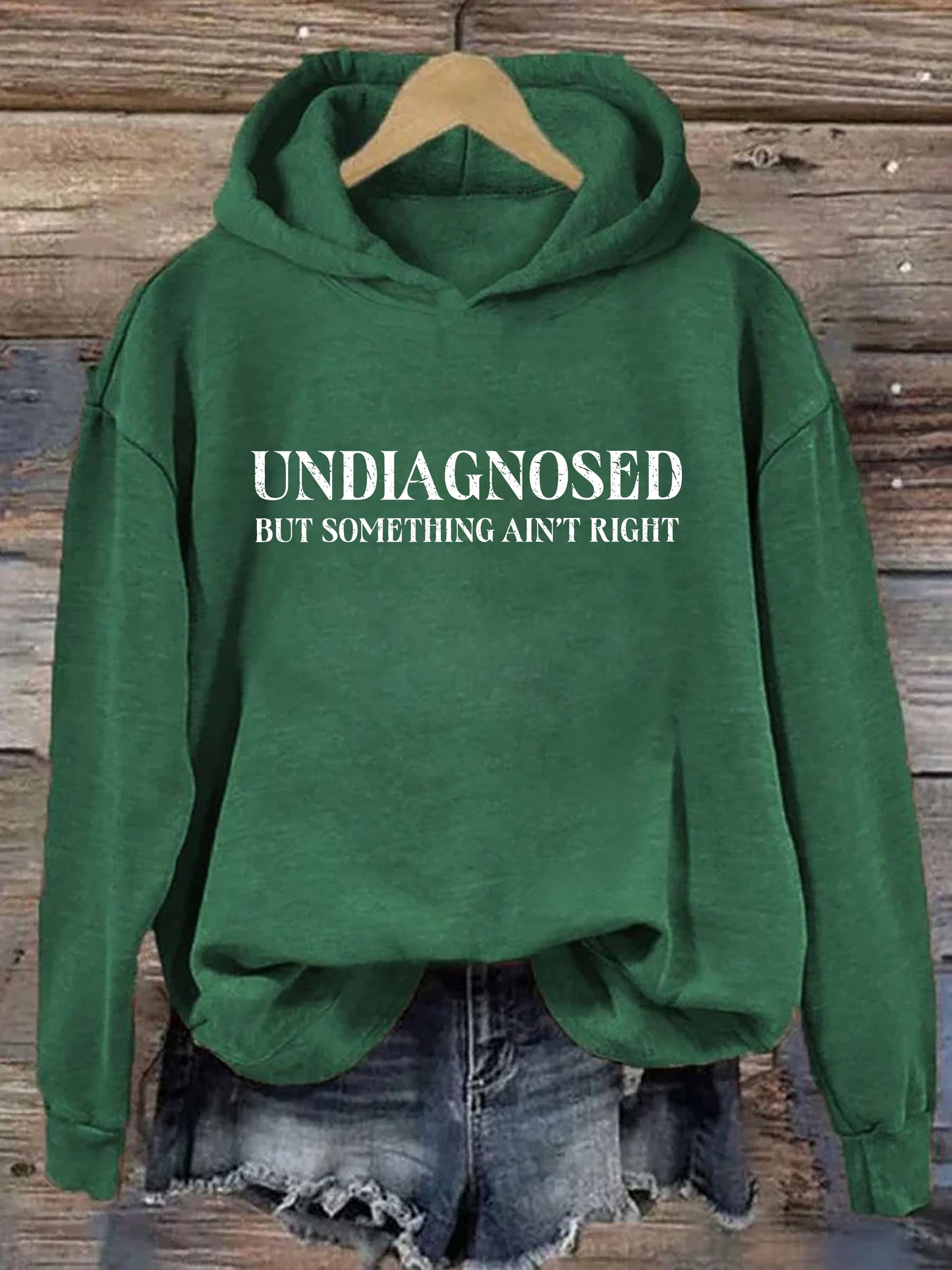 Undiagnosed But Something Ain't Right Hoodie