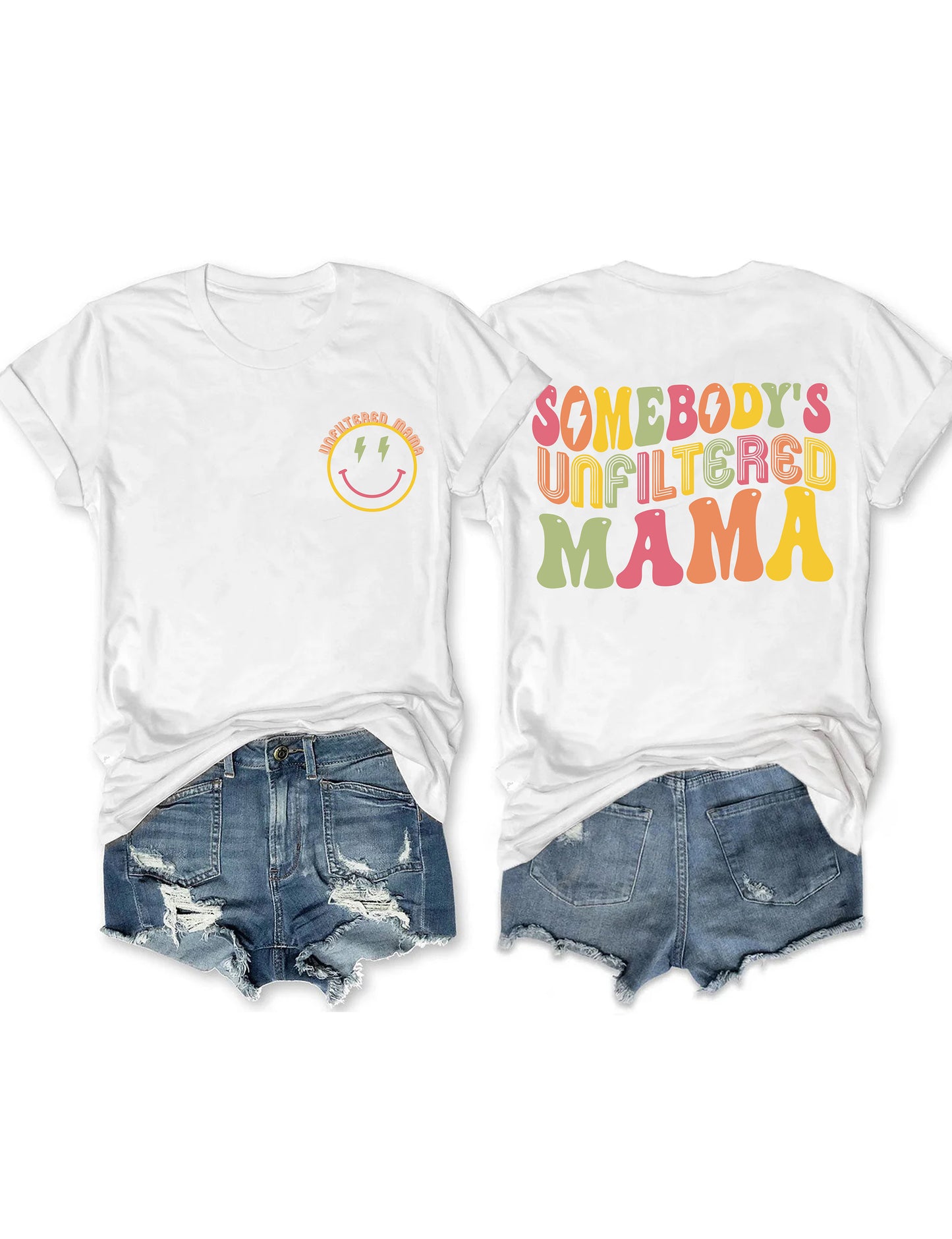 Somebody‘s Unfiltered Mama T-Shirt