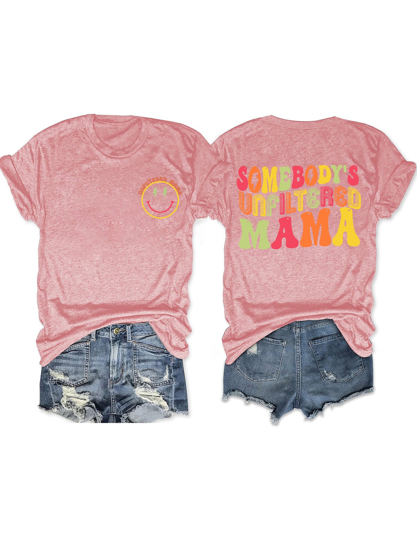 Somebody‘s Unfiltered Mama T-Shirt