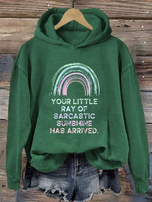 Your Little Ray Of Sarcastic Sunshine Has Arrived Hoodie