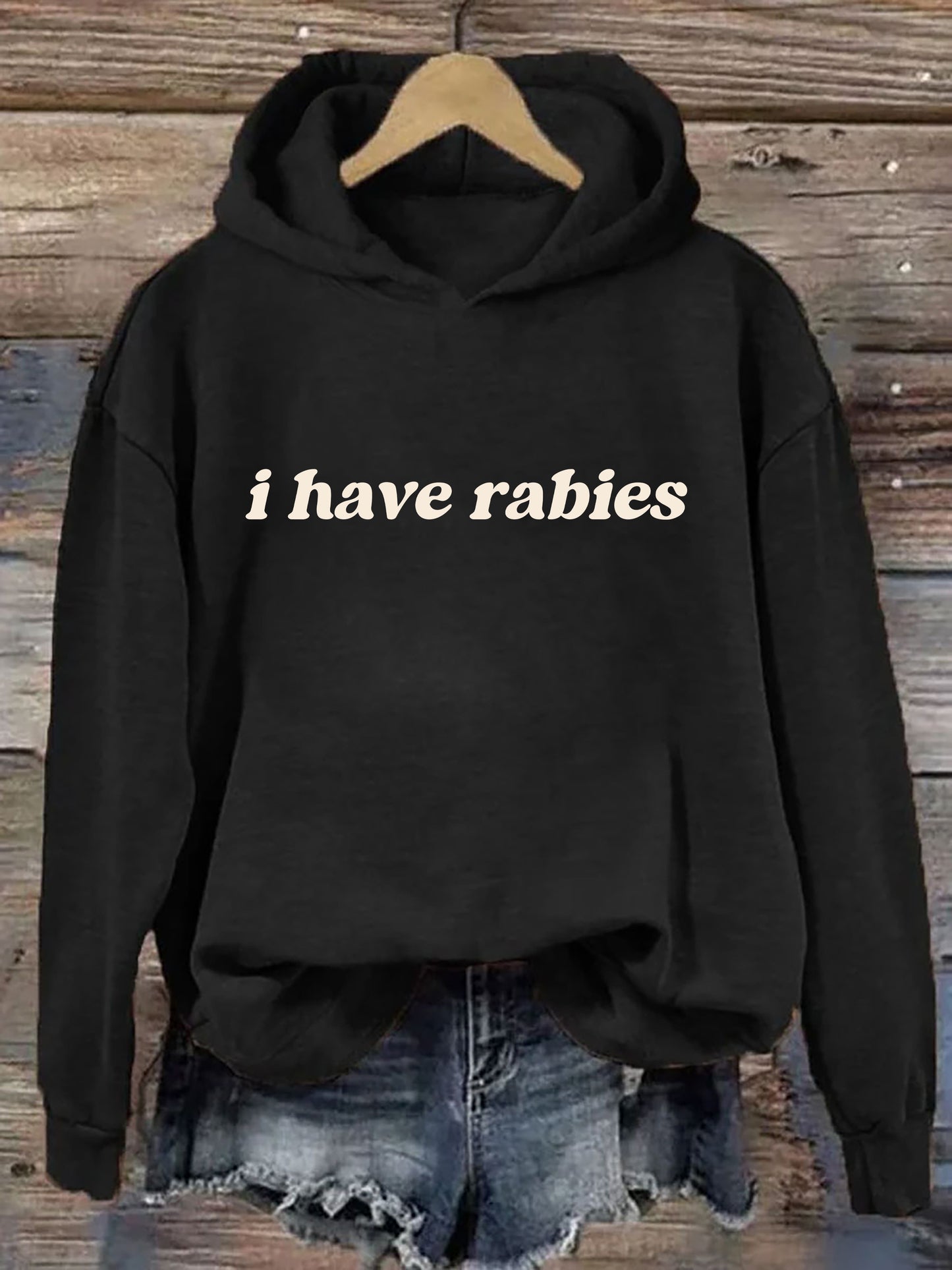 I Have Rabies Hoodie