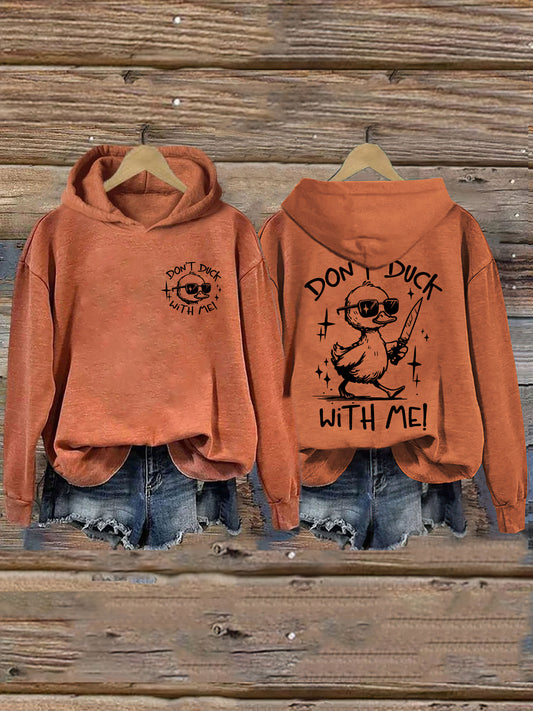 Don't Duck With Me Hoodie