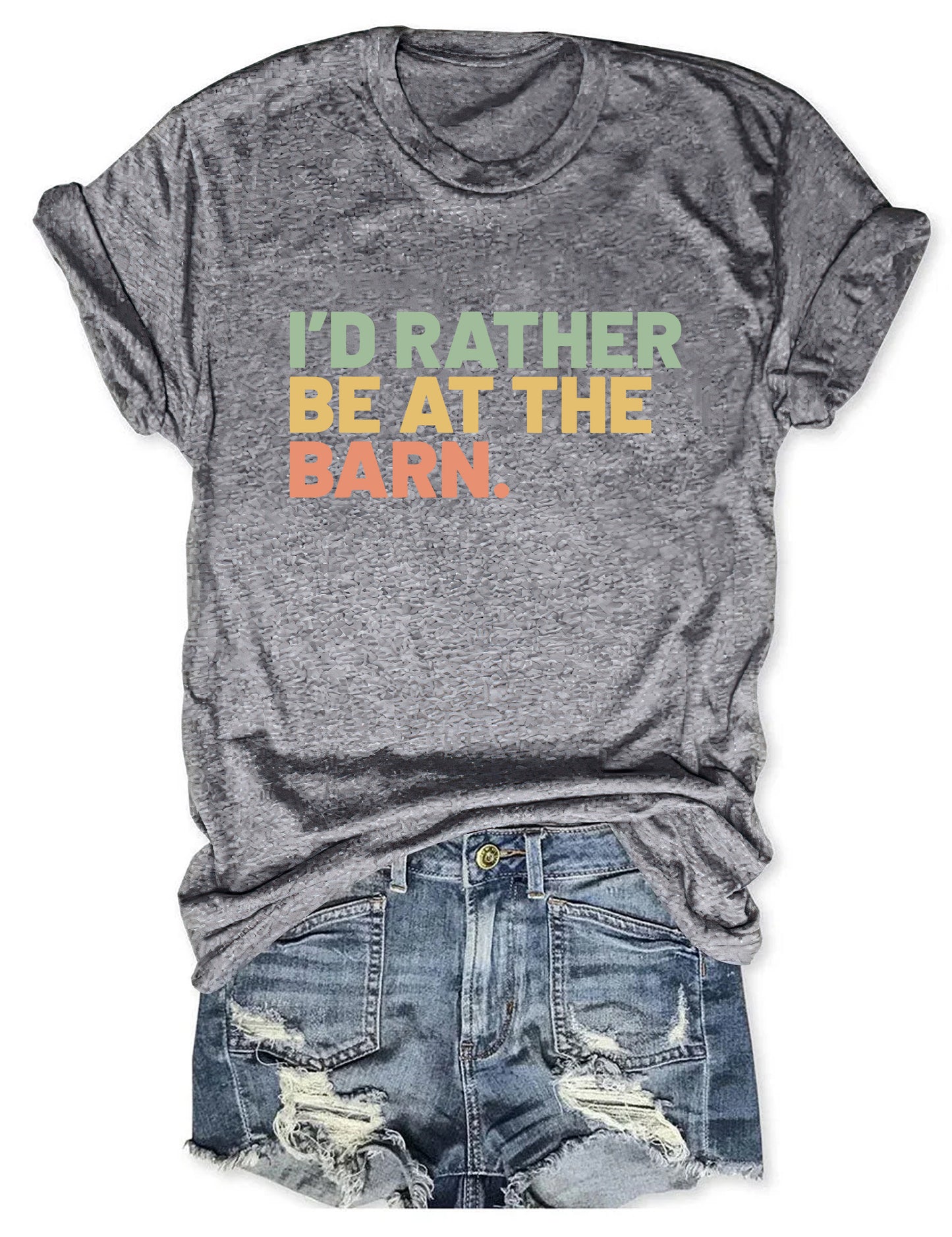 I'd Rather Be At The Barn T-shirt