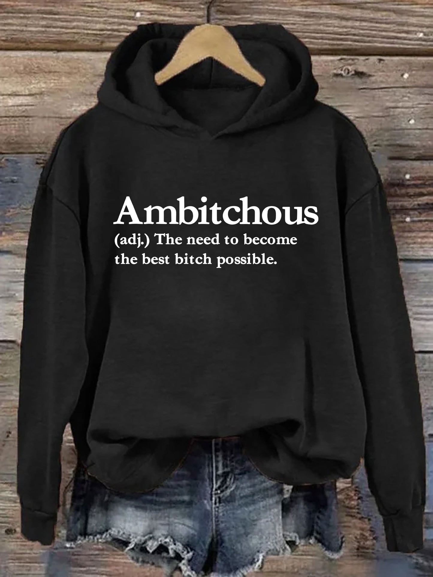 Ambitchous Hoodie