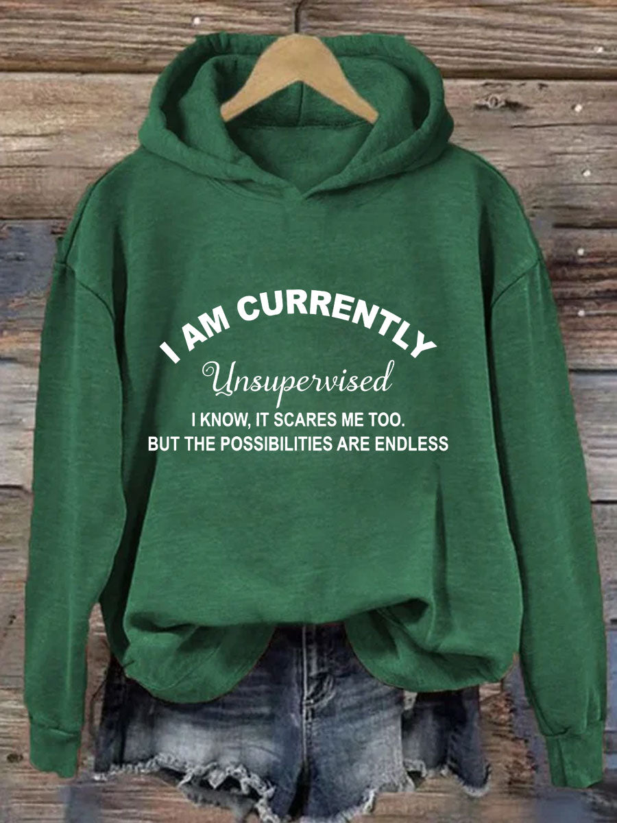 I Am Currently Unsupervised Hoodie