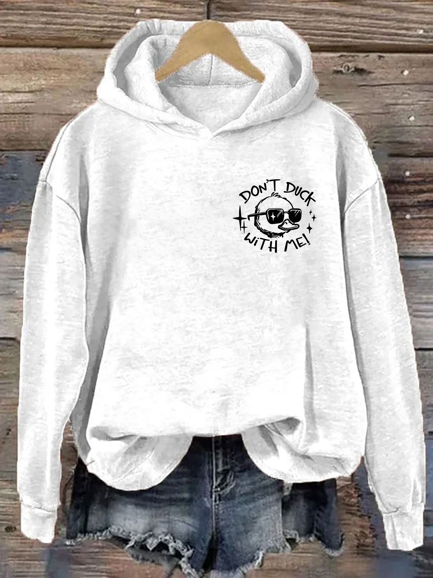 Don't Duck With Me Hoodie