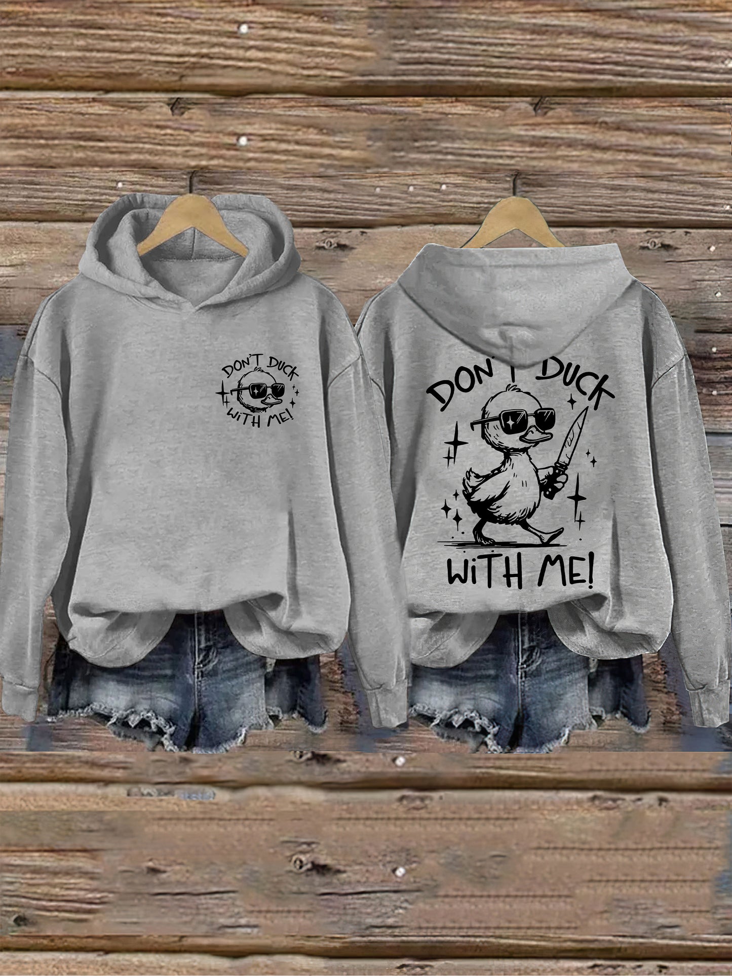 Don't Duck With Me Hoodie