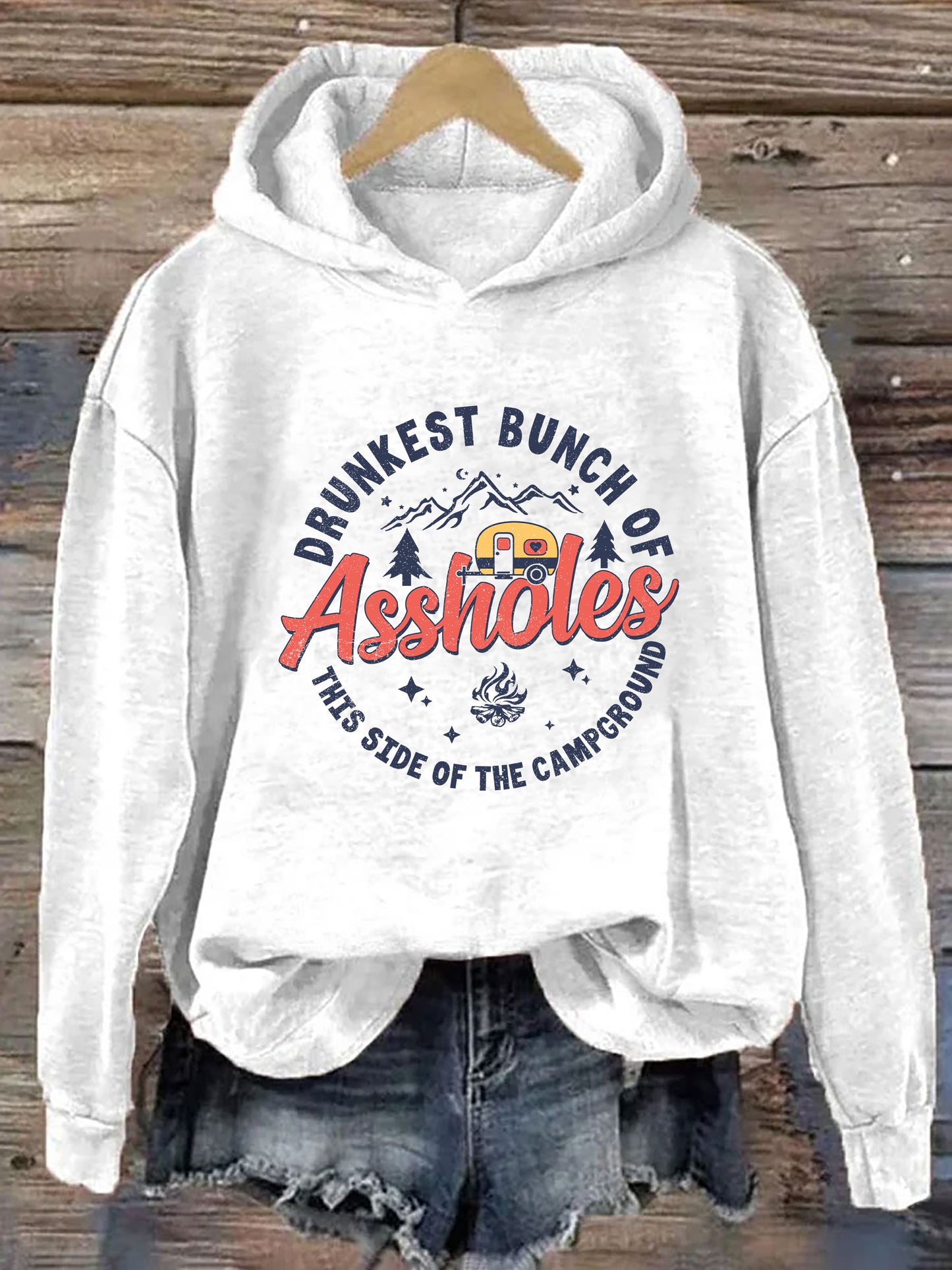 Drunkest Bunch Of Assholes This Side Of The Campground Hoodie