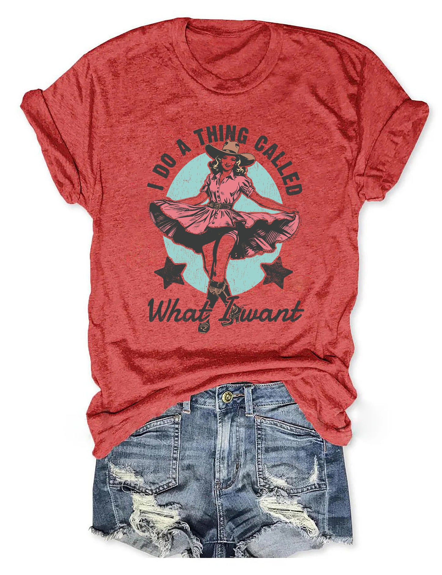 I Do A Thing Called What I Want T-Shirt