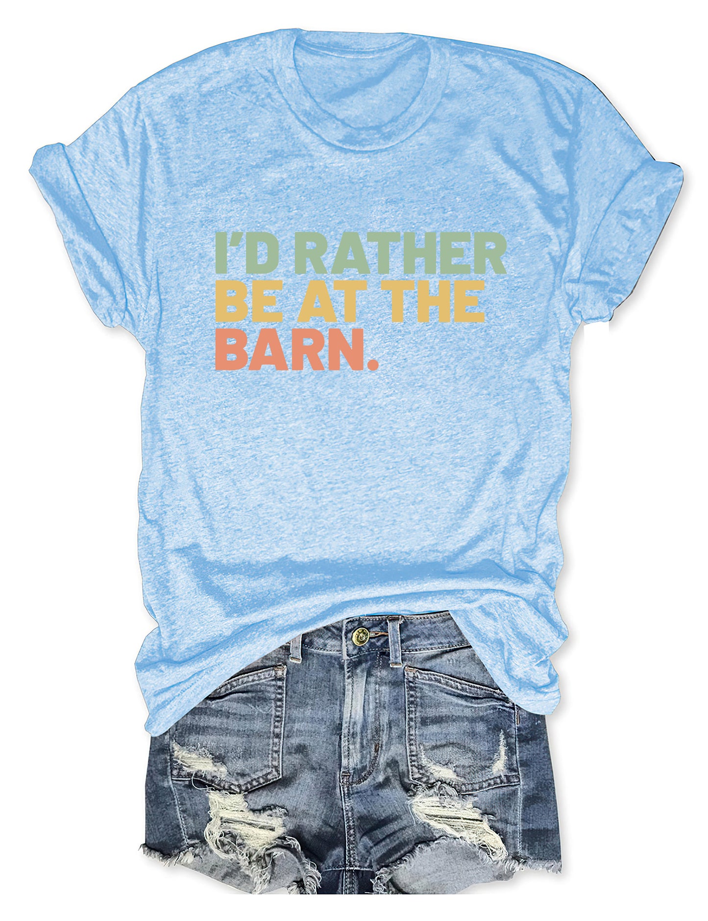 I'd Rather Be At The Barn T-shirt