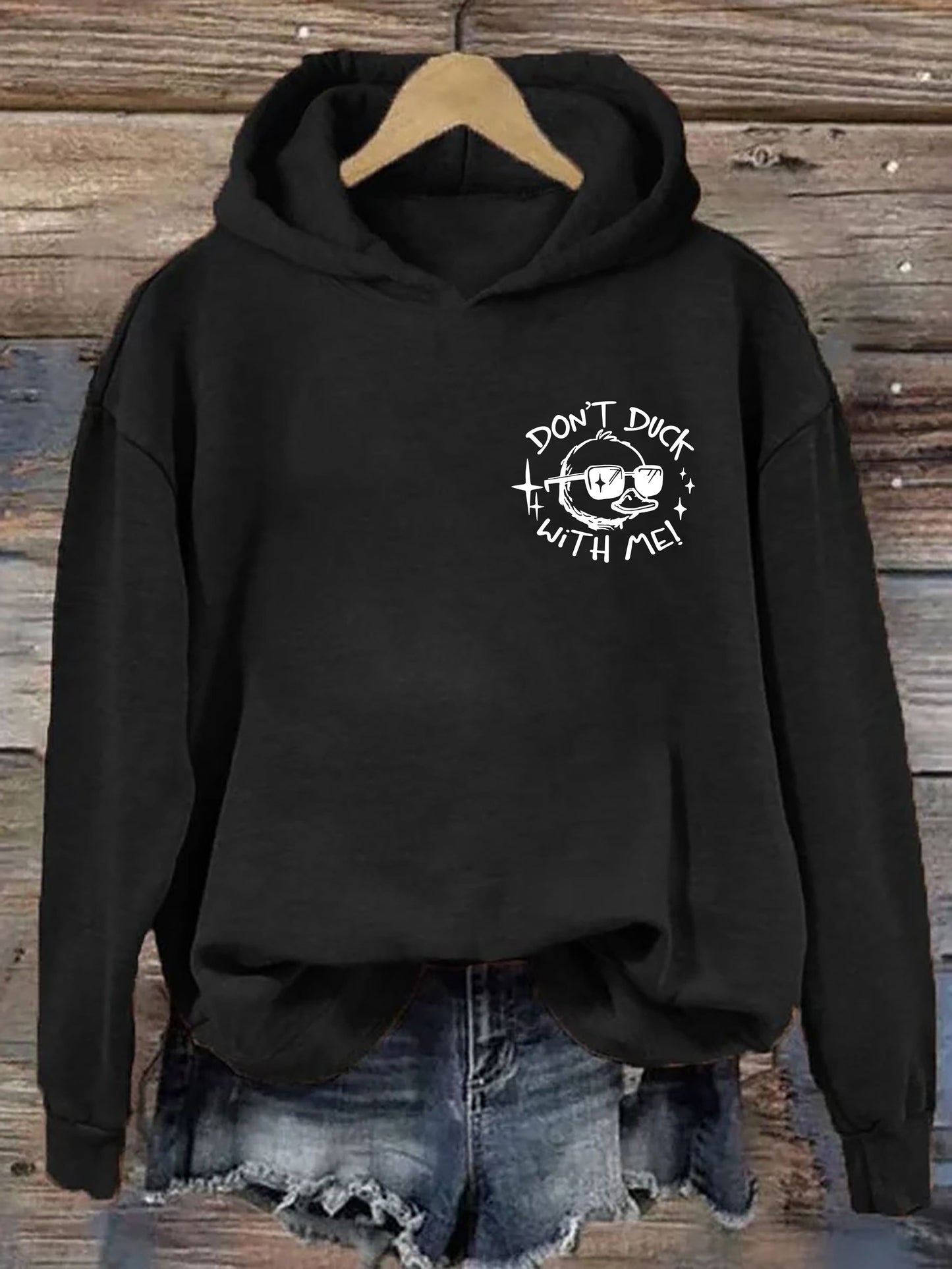 Don't Duck With Me Hoodie