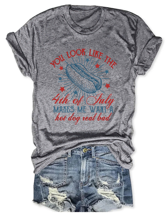You Look Like the 4th of July T-shirt