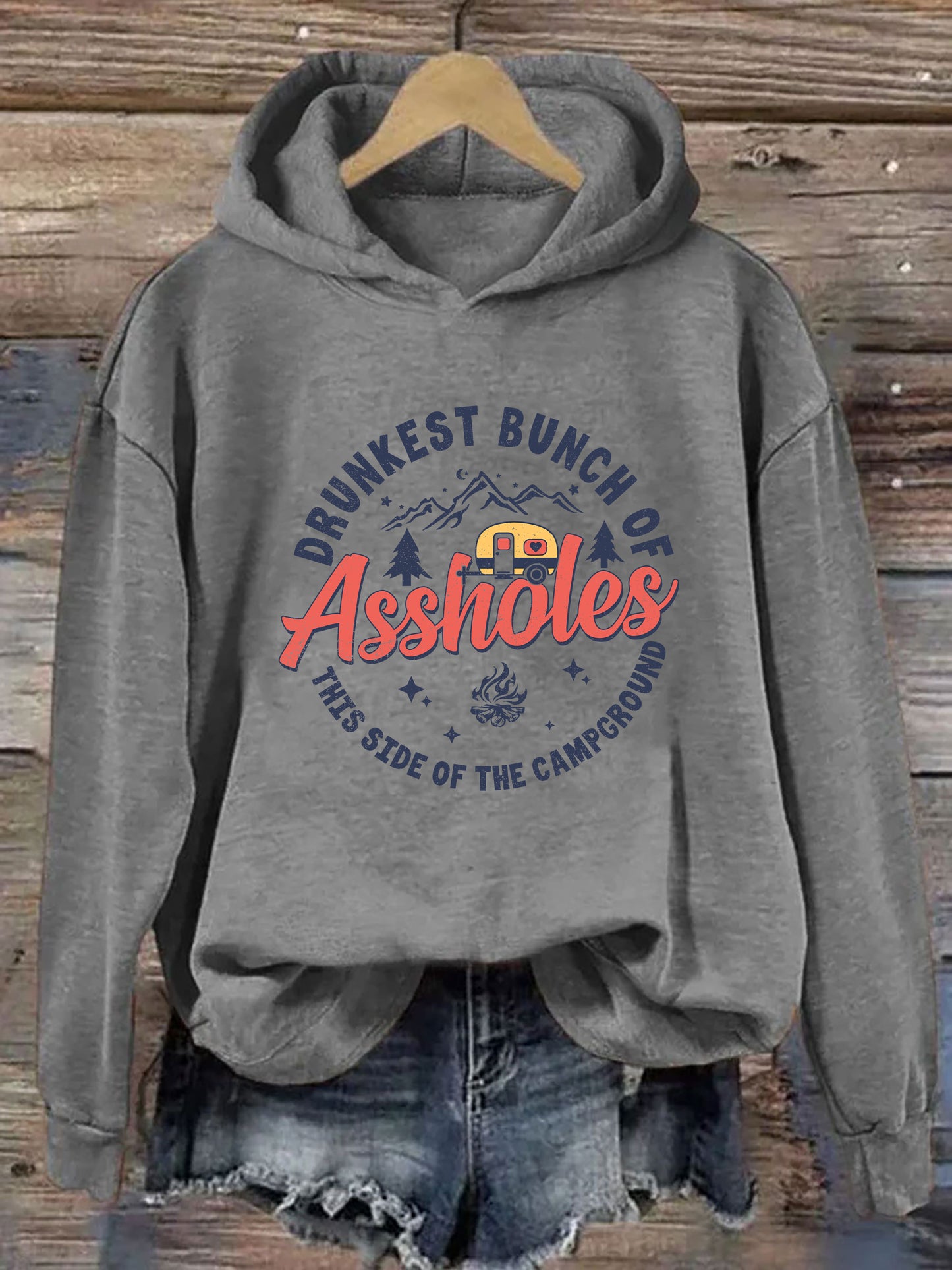 Drunkest Bunch Of Assholes This Side Of The Campground Hoodie