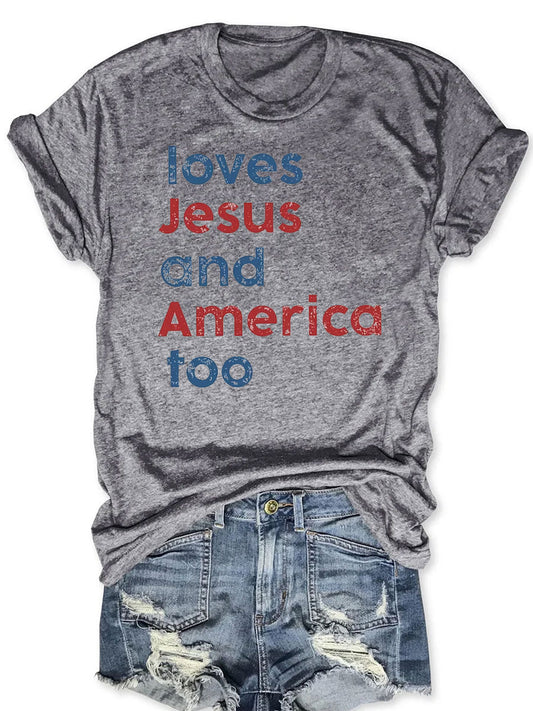 Loves Jesus And America Too T-shirt