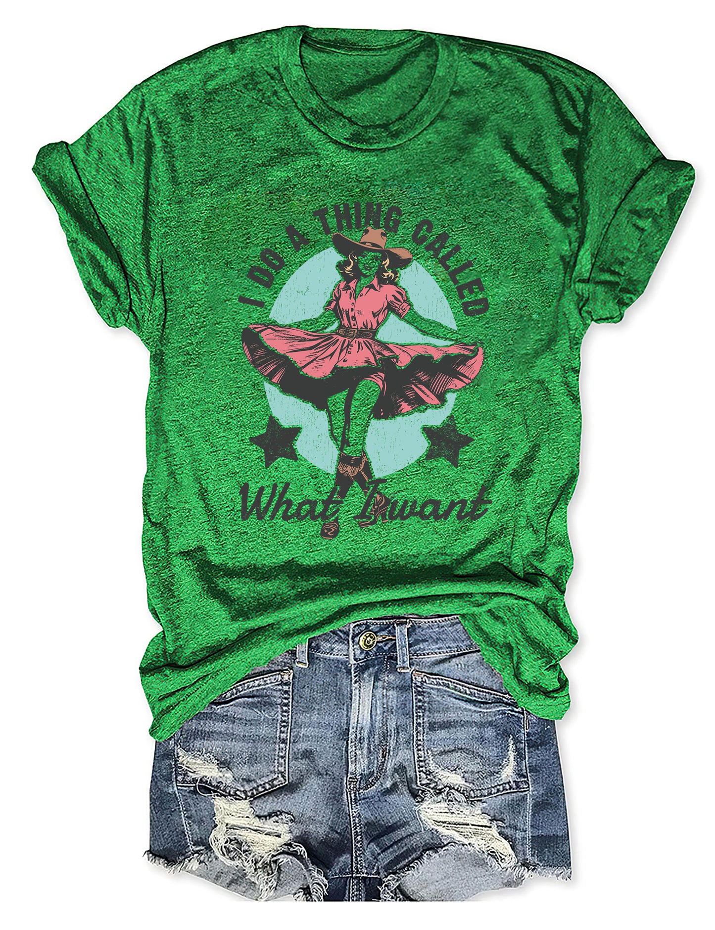 I Do A Thing Called What I Want T-Shirt