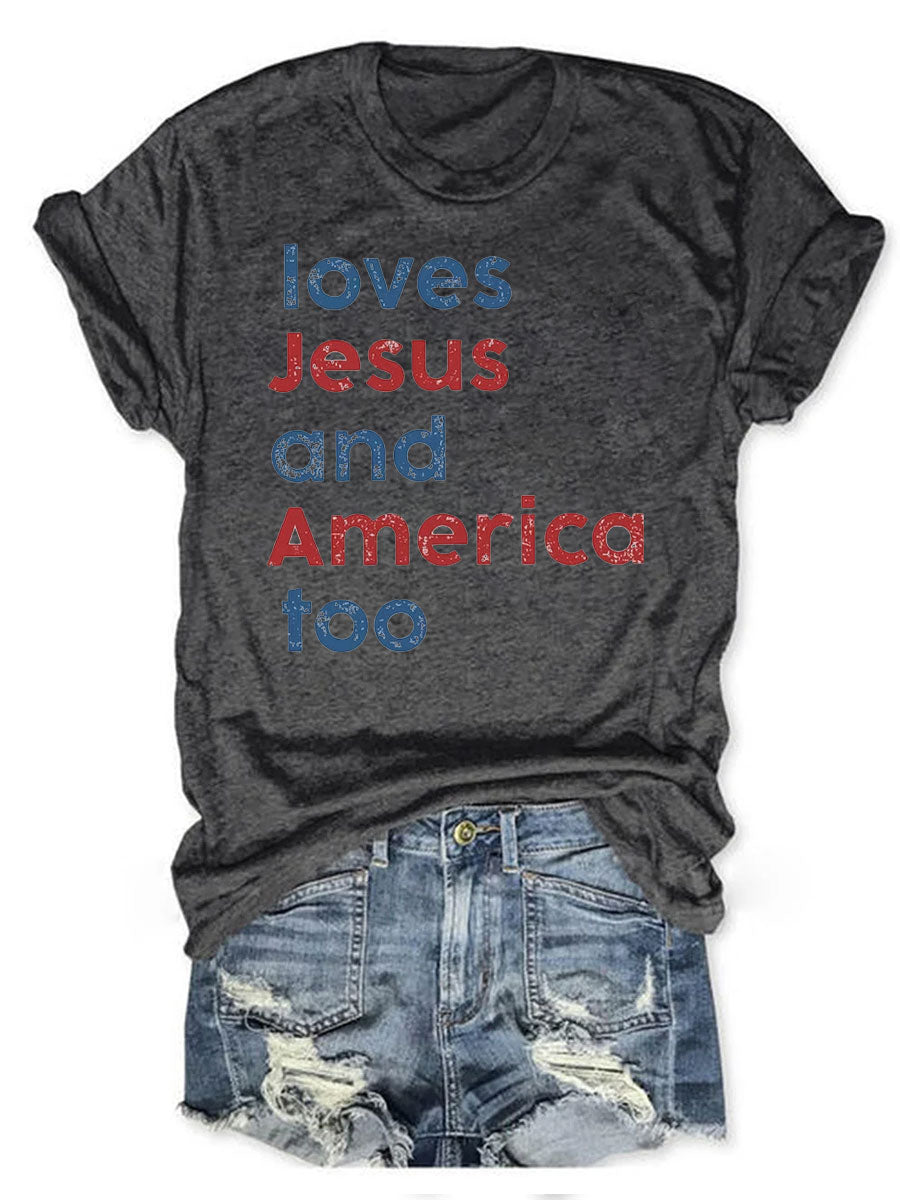 Loves Jesus And America Too T-shirt