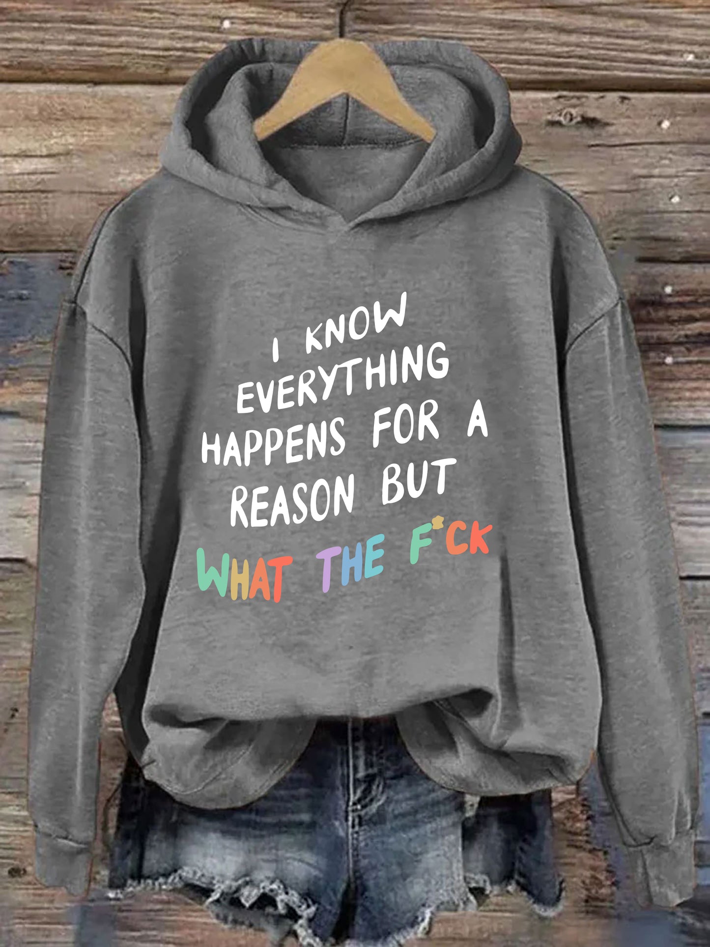 I Know Everything Happens For A Reason Hoodie
