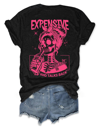 Expensive Difficult And Talks Back T-shirt