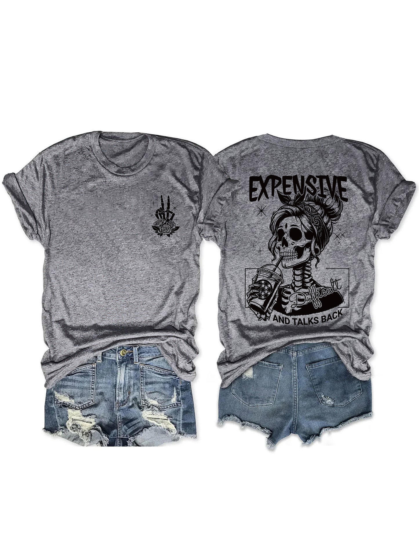 Expensive Difficult And Talks Back T-shirt