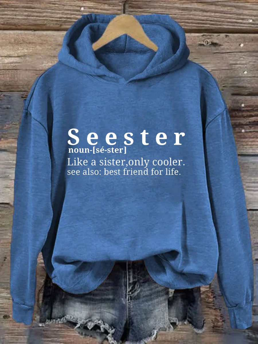Seester Like A Sister Only Cooler Hoodie