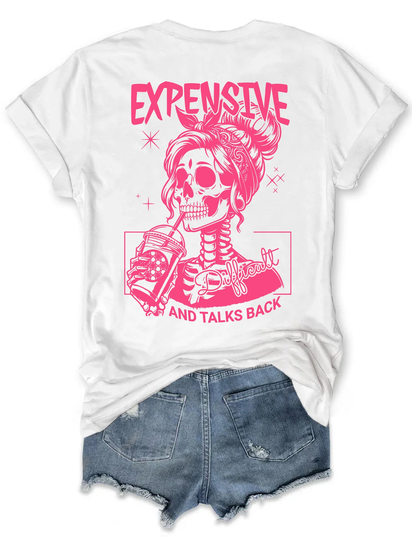 Expensive Difficult And Talks Back T-shirt