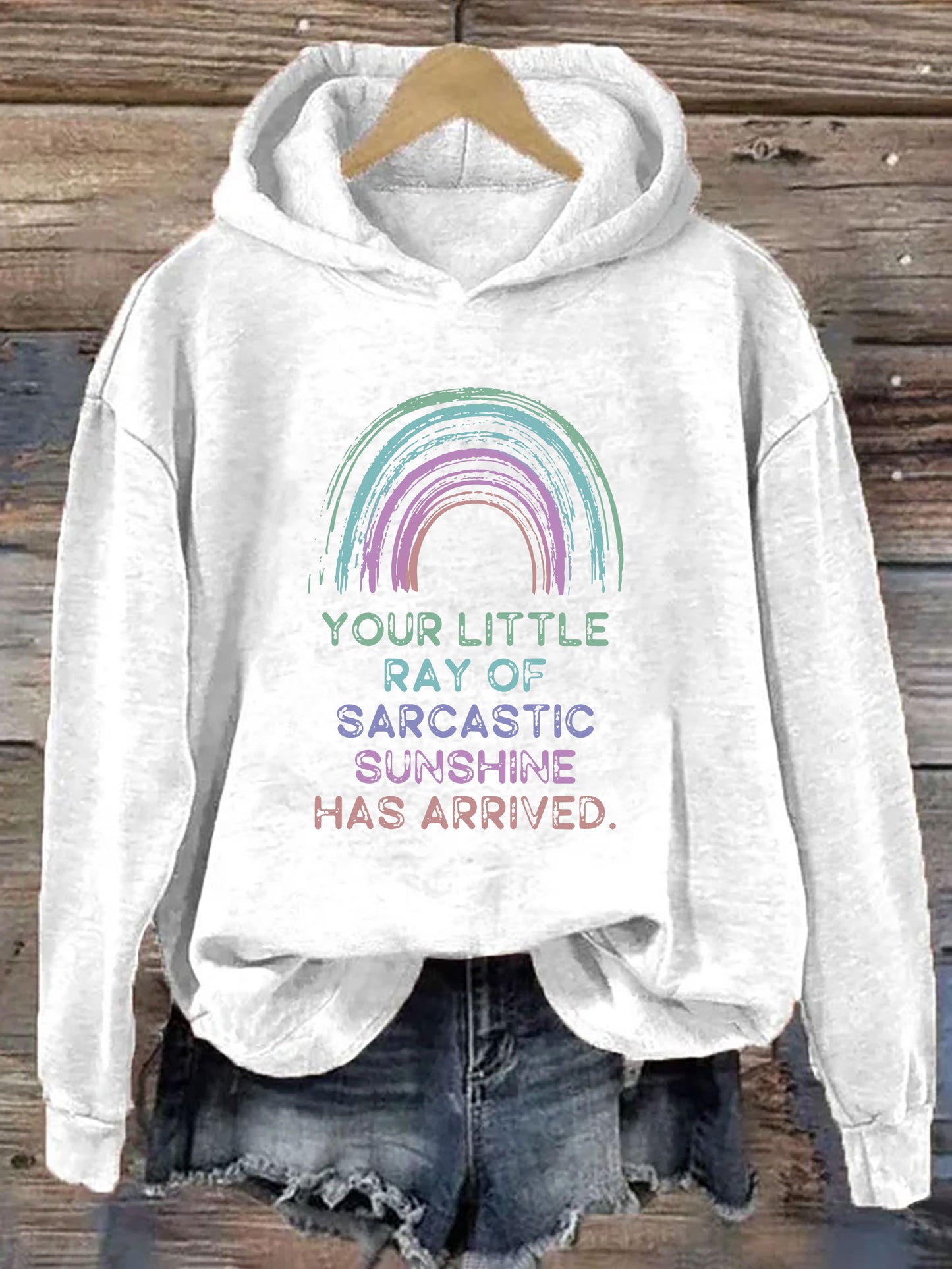 Your Little Ray Of Sarcastic Sunshine Has Arrived Hoodie