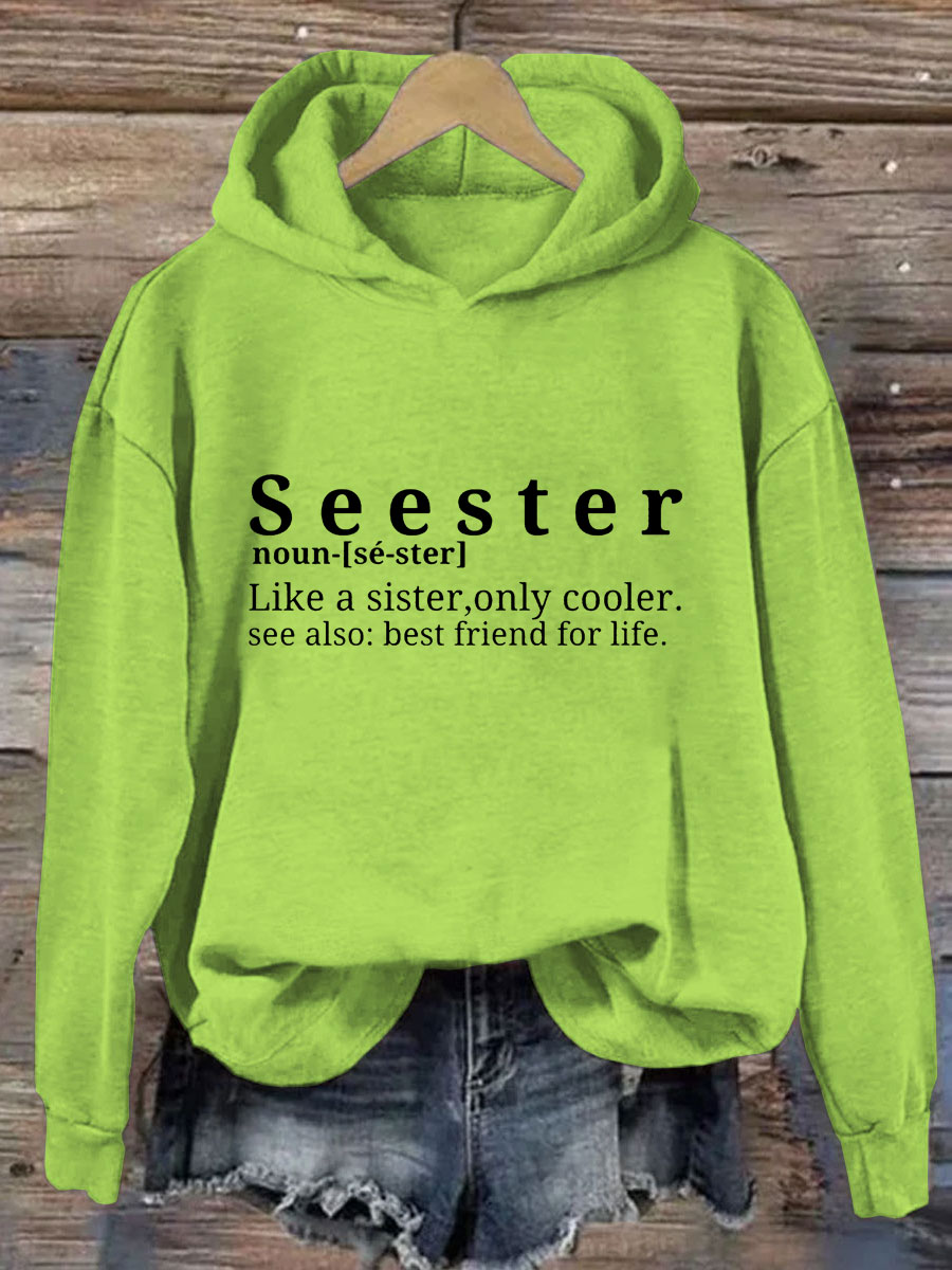 Seester Like A Sister Only Cooler Hoodie