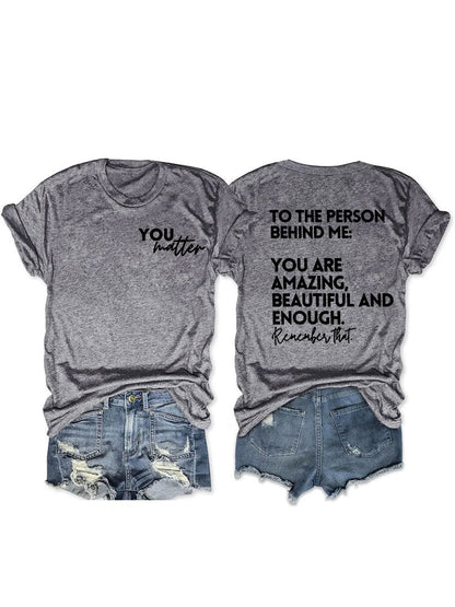 You Are Amazing Beautiful And Enough T-shirt