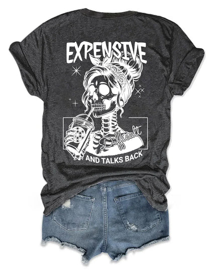 Expensive Difficult And Talks Back T-shirt
