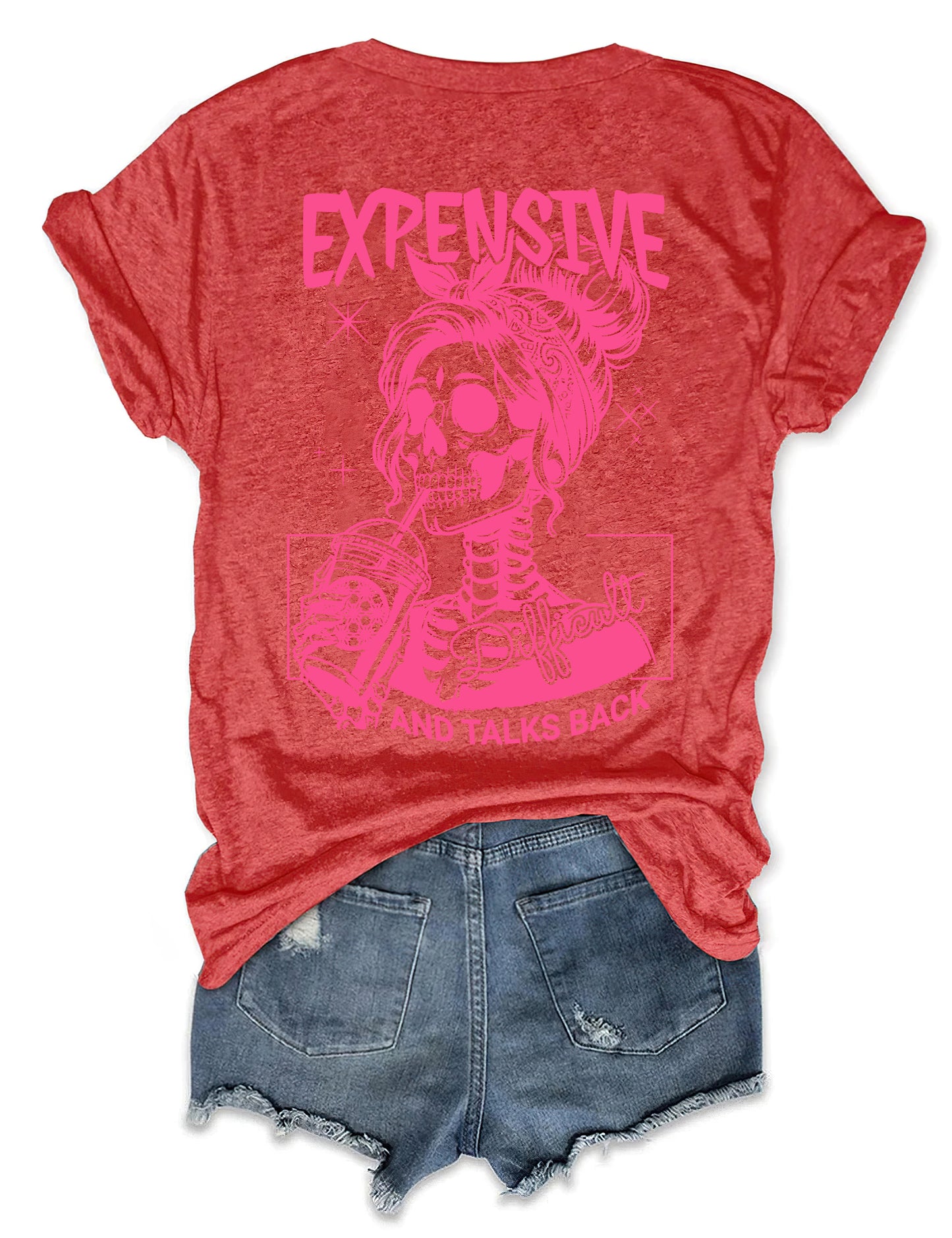 Expensive Difficult And Talks Back T-shirt