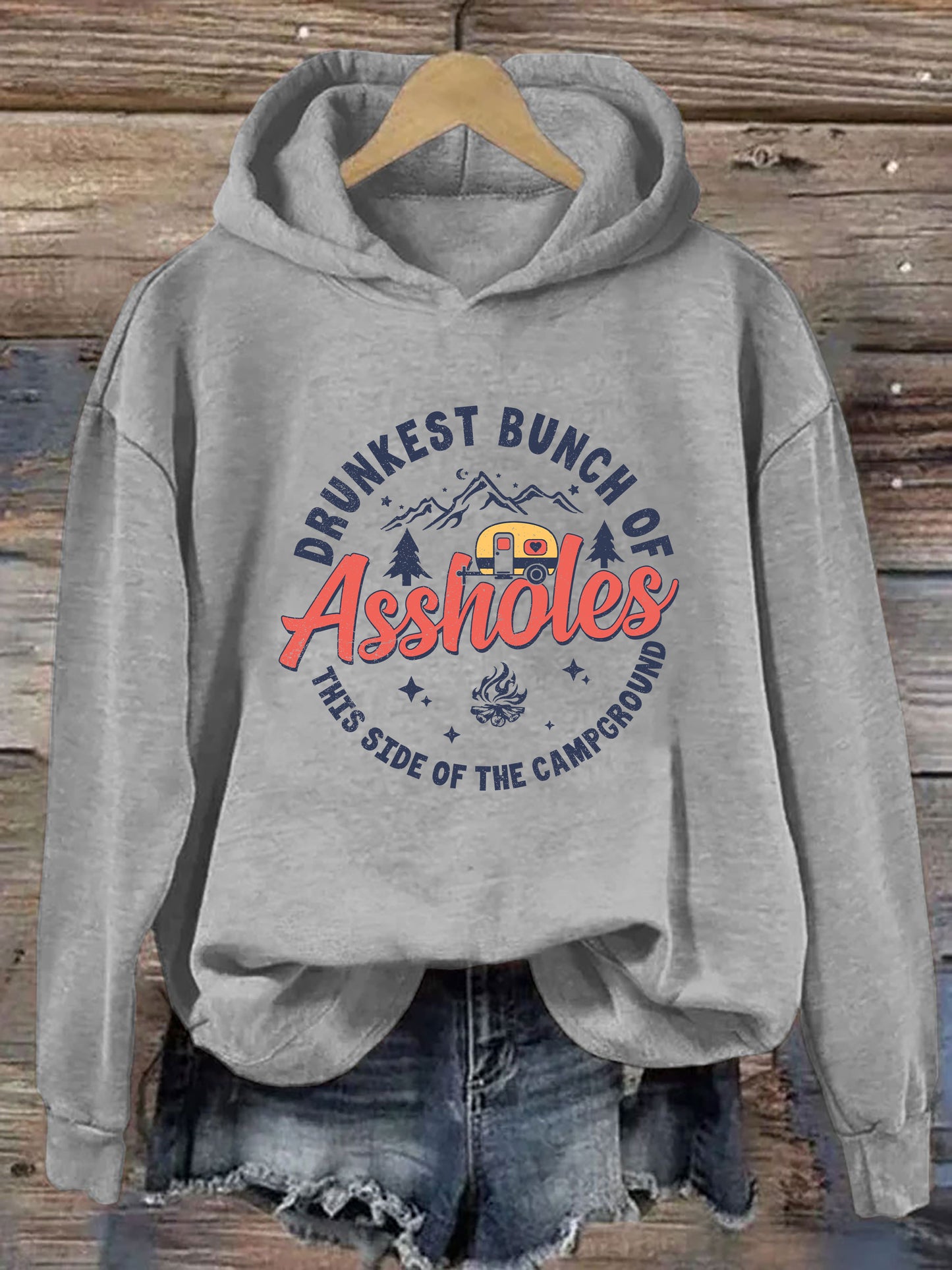 Drunkest Bunch Of Assholes This Side Of The Campground Hoodie