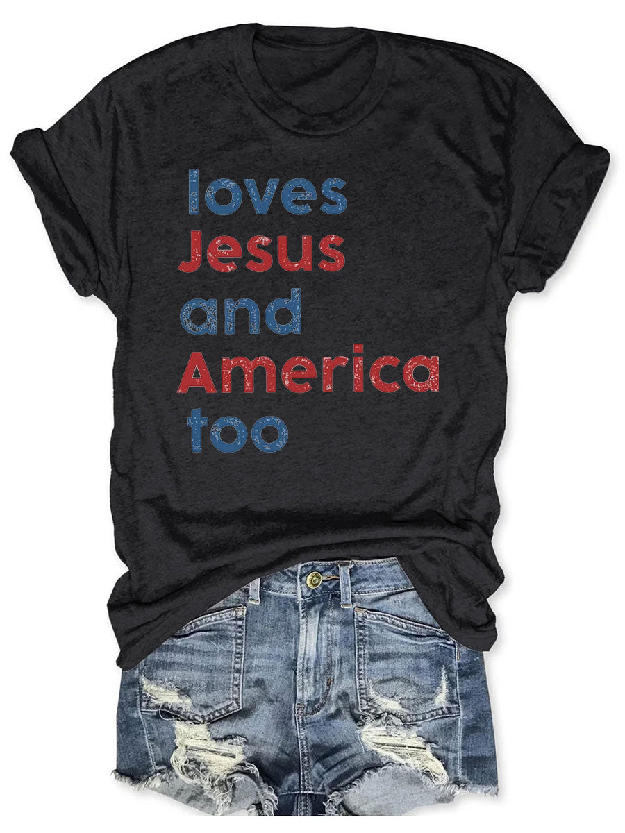 Loves Jesus And America Too T-shirt