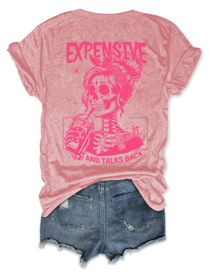 Expensive Difficult And Talks Back T-shirt