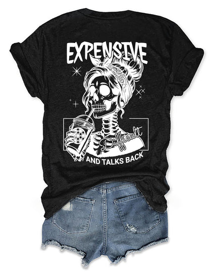 Expensive Difficult And Talks Back T-shirt