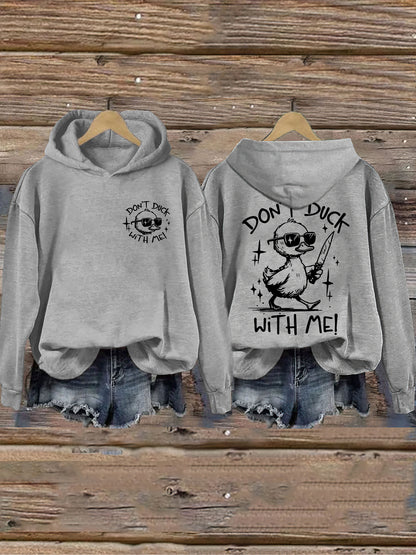 Don't Duck With Me Hoodie