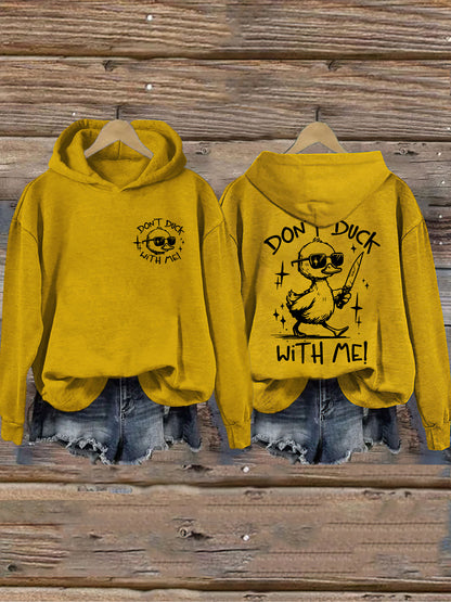 Don't Duck With Me Hoodie