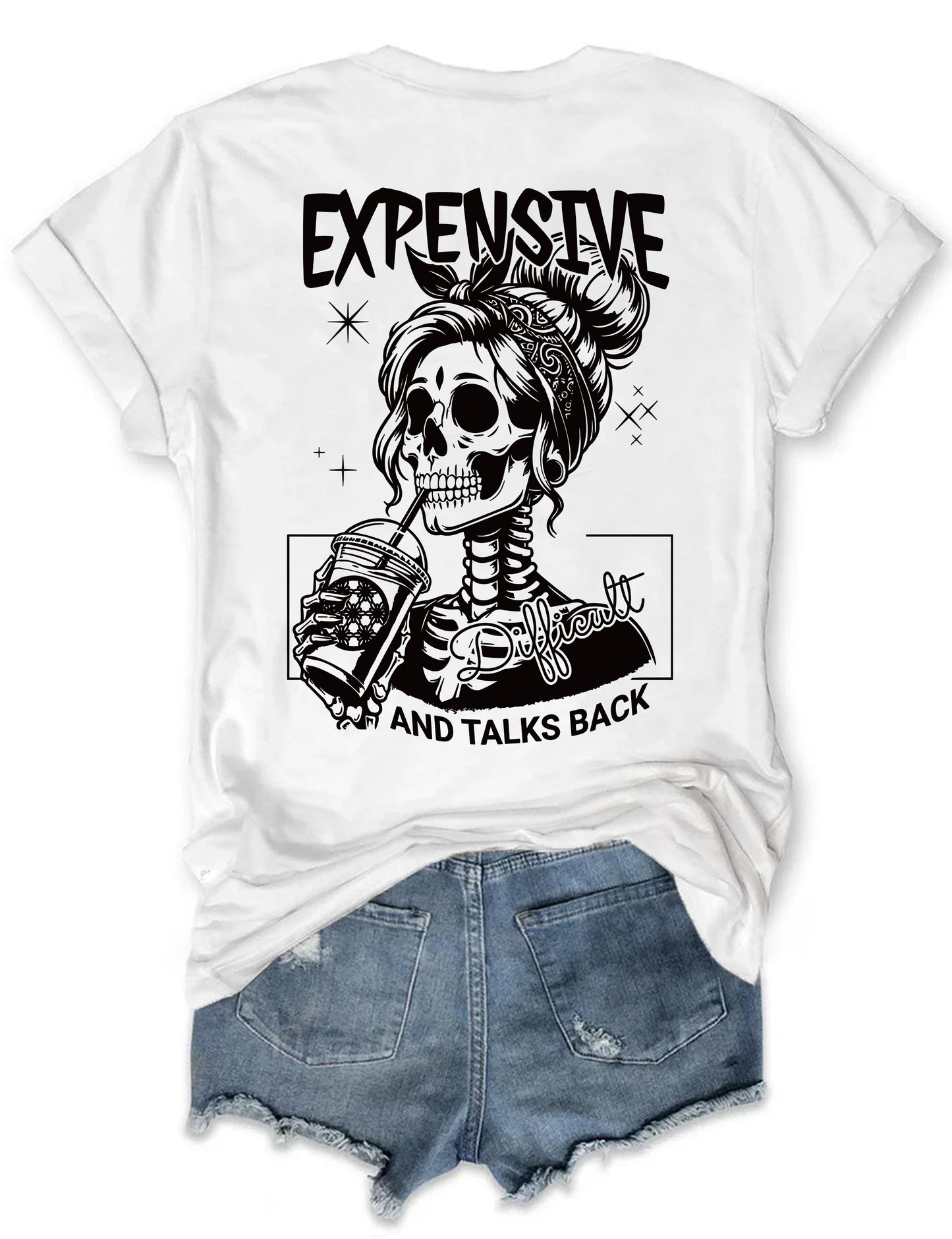 Expensive Difficult And Talks Back T-shirt