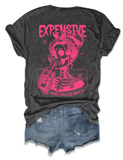 Expensive Difficult And Talks Back T-shirt