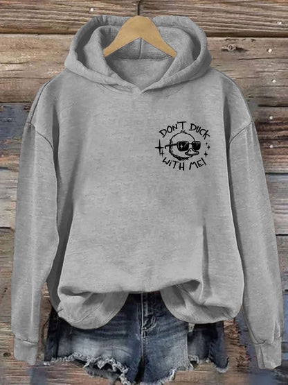 Don't Duck With Me Hoodie