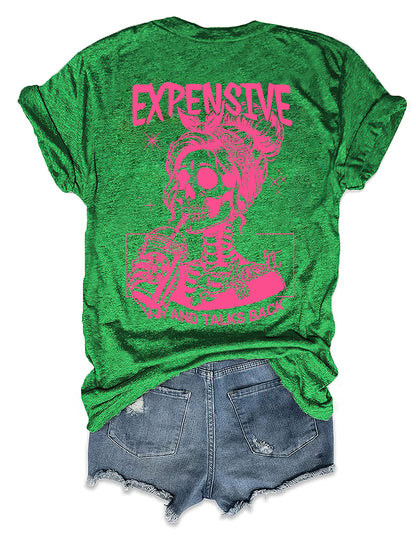 Expensive Difficult And Talks Back T-shirt