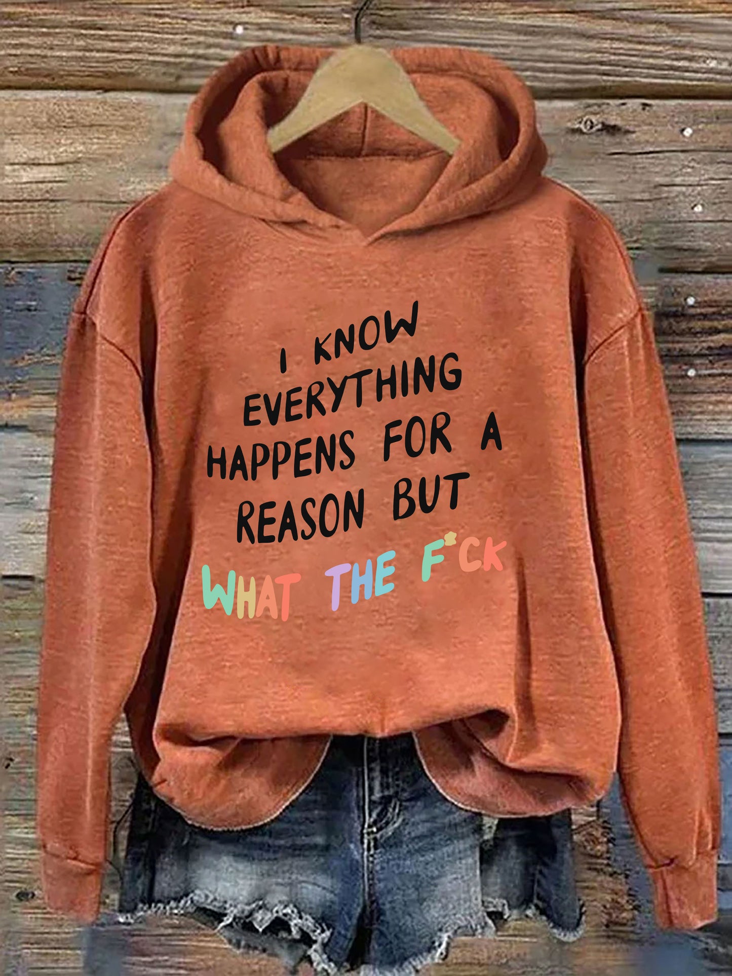 I Know Everything Happens For A Reason Hoodie