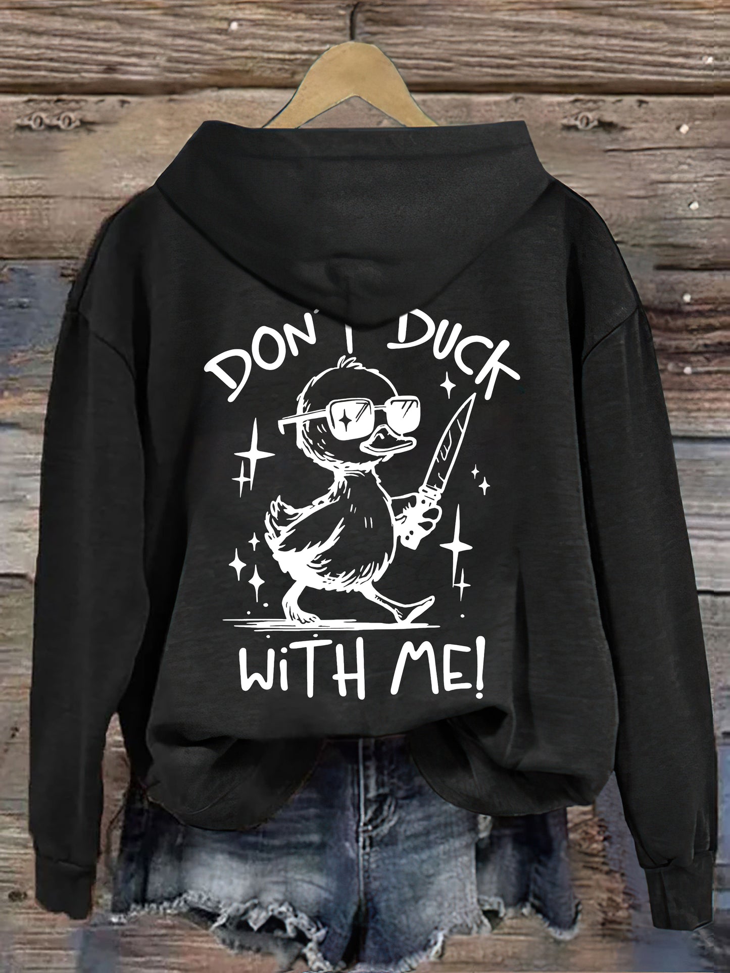 Don't Duck With Me Hoodie