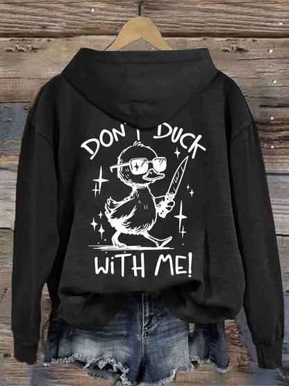 Don't Duck With Me Hoodie
