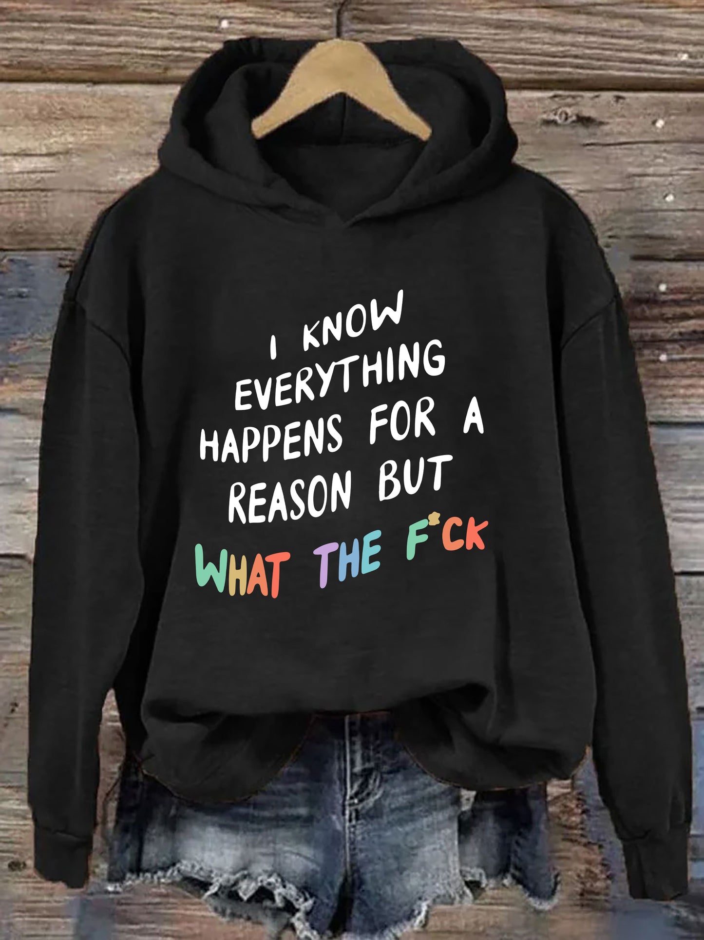 I Know Everything Happens For A Reason Hoodie