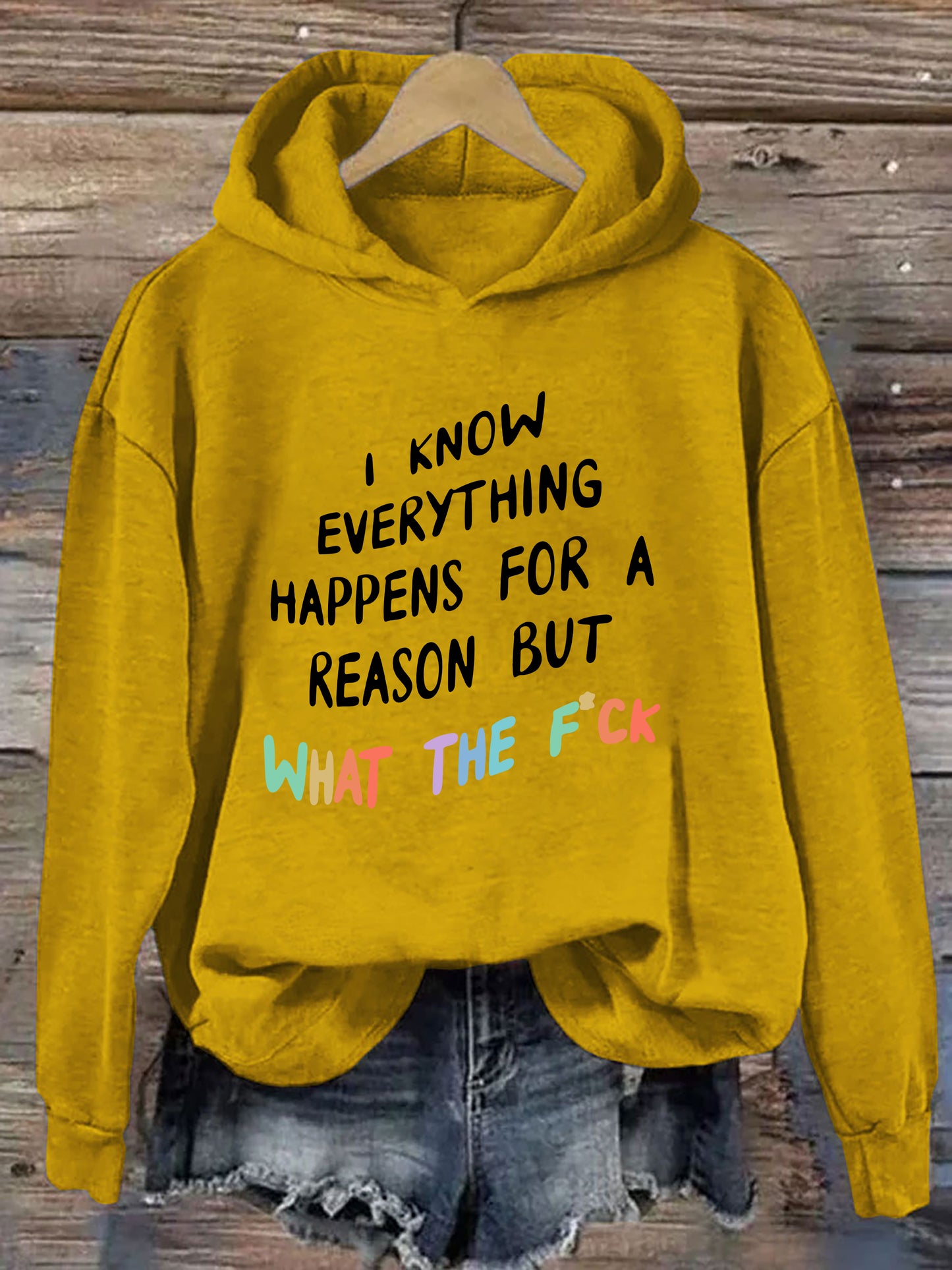 I Know Everything Happens For A Reason Hoodie